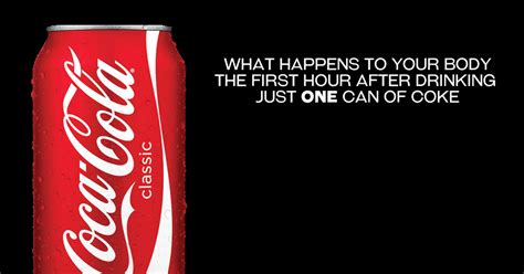 The Impact Of One Can Of Coke On Your Body In One Hour