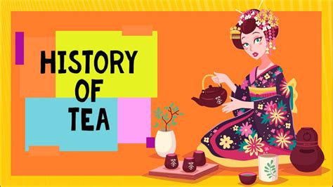 Origin Story Of Tea The History Of Tea Youtube