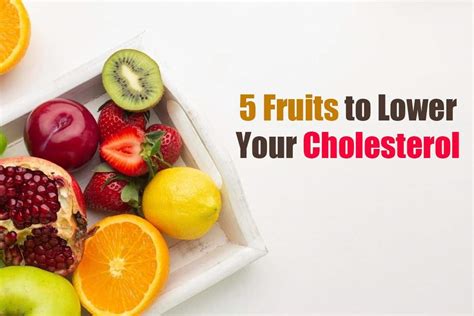 High Cholesterol Diet 5 Fruits That Can Lower Your Cholesterol Level