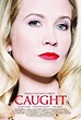 Caught (2015) Pictures, Trailer, Reviews, News, DVD and Soundtrack