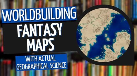 How To Make A Fantasy Map With Geography Worldbuilding Youtube