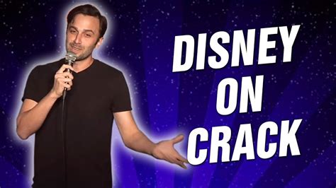 Disney On Crack Stand Up Comedy Youtube
