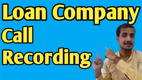 Loan Company Call Recording Must Watch Youtube