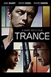 Trance (2013) - Posters — The Movie Database (TMDB)