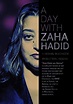 A Day with Zaha Hadid - movie: watch streaming online