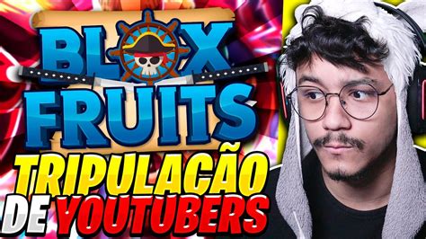 Entrei Na Maior TripulaÇÃo De Youtubers Brasileiros No Blox Fruits