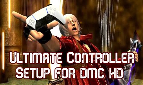 Steam Community Guide Dmc Ultimate Guide To Play With Any