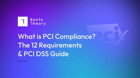 What Is PCI Compliance The 12 Requirements PCI DSS Guide