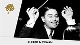 Alfred Newman - The Society of Composers and Lyricists