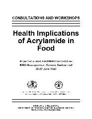 The mechanism involved in acrylamide formation during the food processing is still uncertain. WHO | Health implications of acrylamide in food