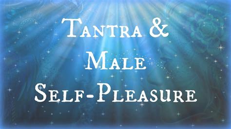 tantra and male sexual pleasure youtube