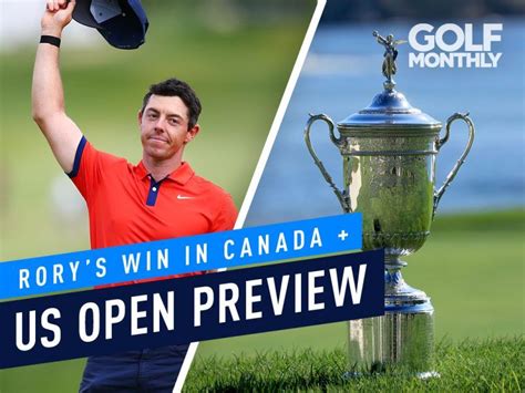 Podcast Rorys Win In Canada Us Open Preview Golf Monthly
