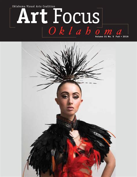 Art Focus Oklahoma Fall 2016 By Oklahoma Visual Arts Coalition Issuu