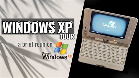 A Brief Reunion Windows Xp Tour Basic Youtube