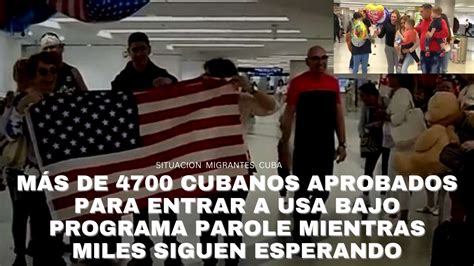 MÁS DE 4700 CUBANOS APROBADOS PARA ENTRAR A USA BAJO PROGRAMA PAROLE