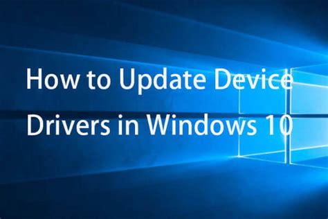How To Update Device Drivers Windows 10 2 Ways Minitool