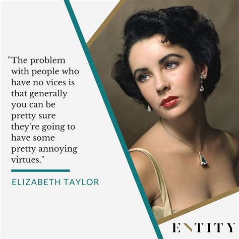 19 Elizabeth Taylor Quotes For Your Inner Glamorous Star Glam Quotes Men Quotes Beauty Quotes
