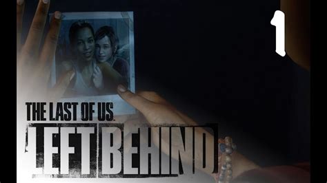 Left Behind The Last Of Us™ Remastered Part 1 Youtube