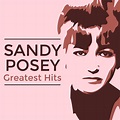 ‎Greatest Hits by Sandy Posey on Apple Music