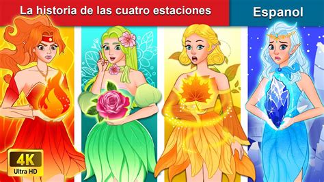 La Historia De Las Cuatro Estaciones🌈 Legend Of Four Seasons In Spanish