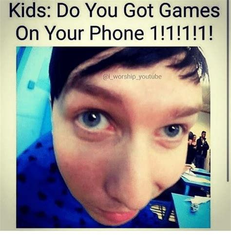 Do You Have Games On Your Phone Meme Insanity Follows