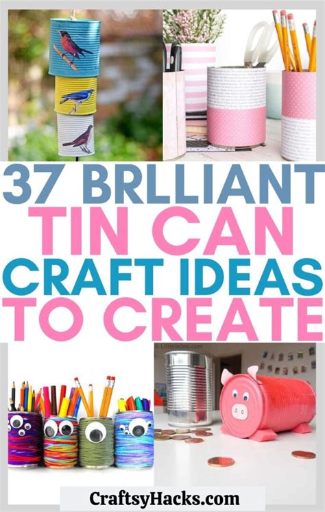 37 Upcycled Tin Can Crafts Craftsy Hacks