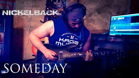 Nickelback Someday Guitar Cover Youtube