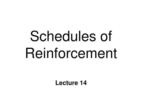 Ppt Schedules Of Reinforcement Powerpoint Presentation Free Download