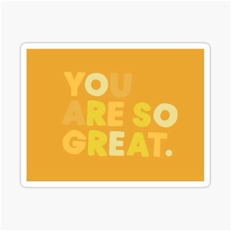 You Are So Great Sticker For Sale By Ellieet Redbubble