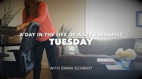 A Day In The Life Of A Sex Therapist Tuesday Sex Therapy Videos Youtube