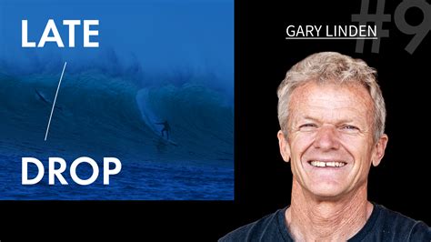 Late Drop The Big Wave Podcast 9 Jamie Mitchell Hosts Gary Linden