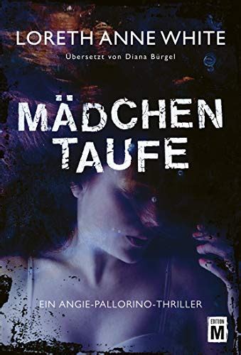 Mädchentaufe Ein Angie Pallorino Thriller 1 German Edition Kindle Edition By White Loreth