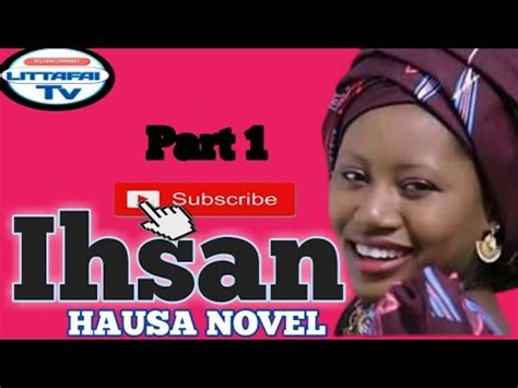 Share via email report story. Ihsan Hausa novel littafi na daya - YouTube