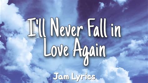 Ill Never Fall In Love Again Tom Jones Lyrics Youtube