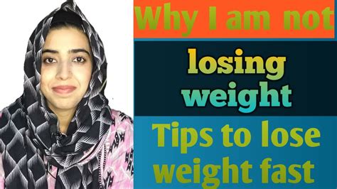 Why I Am Not Losing Weight Simple Tips To Lose Weight Nutrition