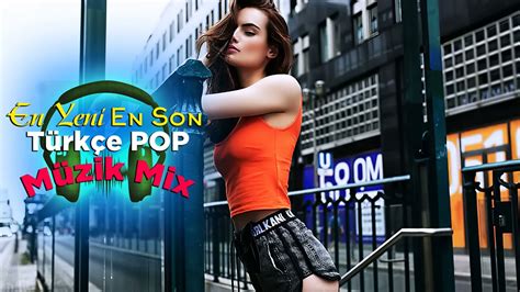Yeni Çıkan Türkçe Şarkılar Pop Remix 2021 En Güzel Şarkılar En Çok