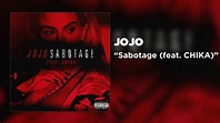 JoJo - Sabotage (feat. CHIKA) [Official Audio] - YouTube