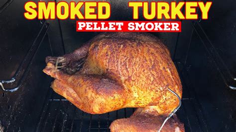 smoked turkey in a pit boss pellet smoker youtube