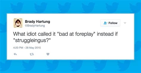 Men Are Bad At Foreplay Hilarious Tweets Tell You Why