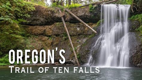 Trail Of Ten Falls In Oregons Silver Falls State Park Through My Lens