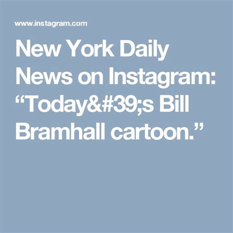 New York Daily News On Instagram “todays Bill Bramhall Cartoon” New York Daily News Daily