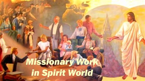 Alma 39 42 Missionary Work In Spirit World