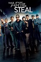 The Art of the Steal (2013) - Posters — The Movie Database (TMDB)