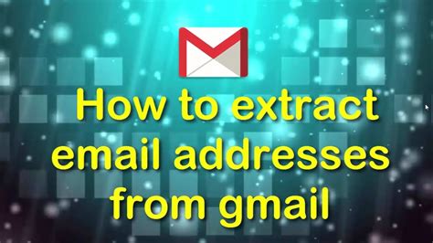 How To Extract Email Addresses From Gmail Account Gmail Email Address