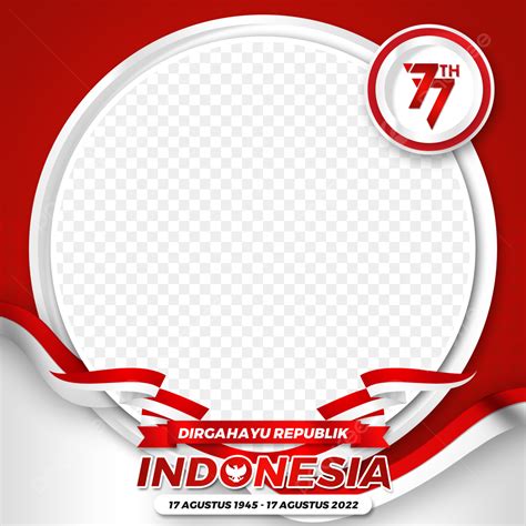 Hut Ri Png Transparent Twibbon Hari Kemerdekaan Republik Indonesia Ke Hut Ri Agustus