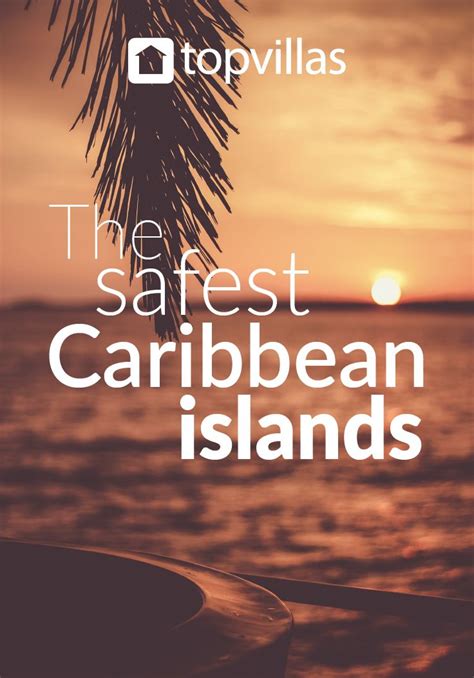 The Safest Caribbean Islands Safe Places In The Caribbean To Visit