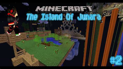Minecraft The Island Of Junara 2 Youtube