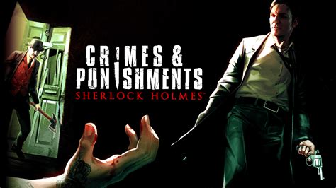 Guide For Sherlock Holmes Crimes And Punishments Walkthrough Overview