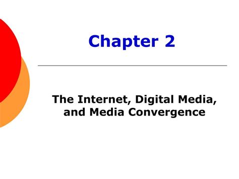 Ppt The Internet Digital Media And Media Convergence Powerpoint