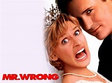 Mr. Wrong (1996) - Rotten Tomatoes